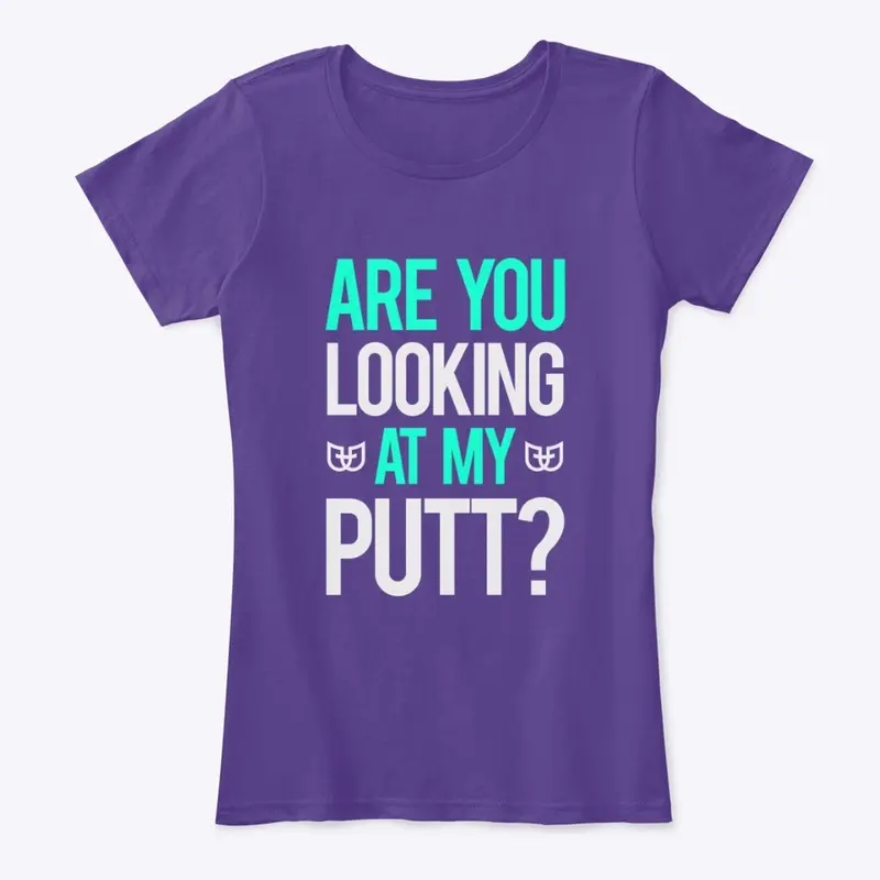 Are You Looking At My Putt?