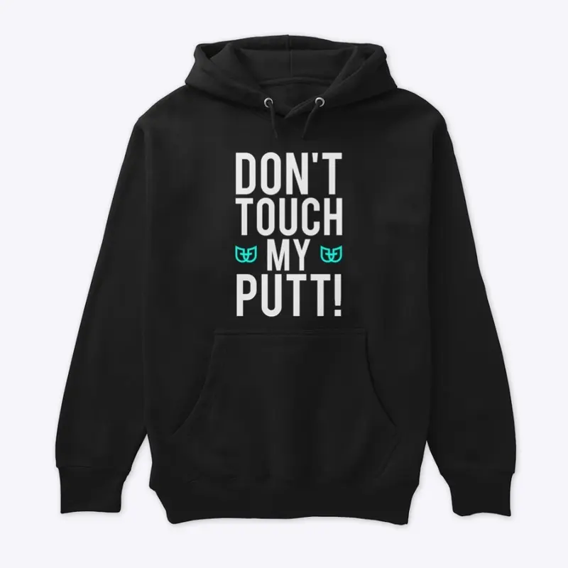 Don't Touch My Putt