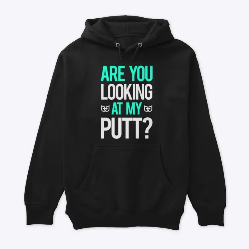 Are You Looking At My Putt?